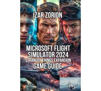 Microsoft Flight Simulator 2024: Stranger Things Expansion Game Guide: Navigate Hawkins, Face the Upside Down Threat, and Advanced Techniques