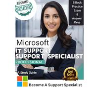 Microsoft IT Support Specialist Professional: A Study Guide