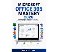 Microsoft Office 365 Mastery 2026