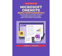 Microsoft OneNote Benutzerhandbuch, Ausgabe 2026: Organisieren Sie Notizen, Projekte und Ideen mühelos mit klaren Schritt-für-Schritt-Anleitungen.
