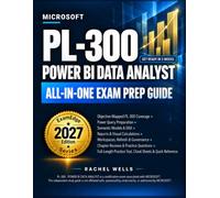 Microsoft PL-300 Power BI Data Analyst All-in-One Exam Prep Guide: Scenario Reasoning for Power Query, DAX, Semantic Models, Reports, Refresh, and Security