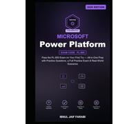 Microsoft Power Platform Fundamentals Study Guide 2026: Pass the PL-900 Exam on Your First Try - All-in-One Prep with Practice Questions, a Full Practice Exam & Real-World Scenarios