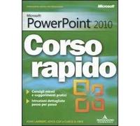 Microsoft PowerPoint 2010. Corso rapido
