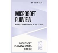 Microsoft Purview 2025: Risk & Compliance Solutions