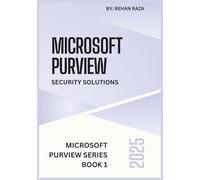 Microsoft Purview 2025: Security Solutions: 4