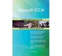 Microsoft SCCM Complete Self-Assessment Guide