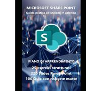Microsoft Share Point: Guida pratica all'utilizzo in azienda