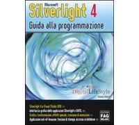 Microsoft Silverlight 4. Guida alla programmazione