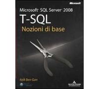 Microsoft SQL Server 2008. T-SQL. Nozioni di base