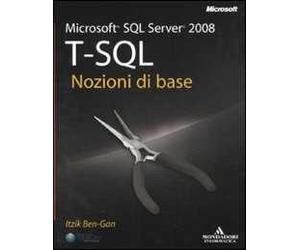 Microsoft SQL Server 2008. T-SQL. Nozioni di base