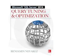 Microsoft SQL Server 2014 Query Tuning & Optimization [Lingua inglese]