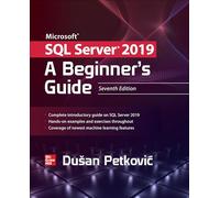 Dusan Petkovic Microsoft SQL Server 2019: A Beginner's Guide, Sevent (Tascabile)
