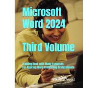 Microsoft Word 2024 - Third Volume: Training book with many Exercises: For Aspiring Word Processing Professionals: 3