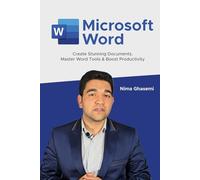 Microsoft Word: Create Stunning Documents, Master Word Tools & Boost Productivity