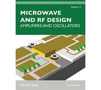Microwave and Rf Design: Amplifiers and Oscillators