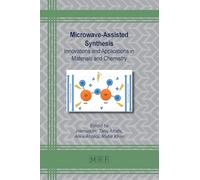 Microwave-Assisted Synthesis: Innovations and Applications in Materials and Chemistry: 189