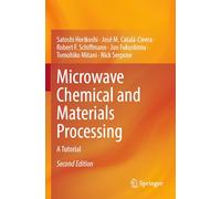 Microwave Chemical and Materials Processing: A Tutorial