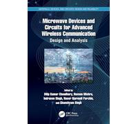 Microwave Devices and Circuits for Advanced Wireless Communication: Design and Analysis