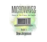 Microwaves: Chaos at the Elwood Apartments