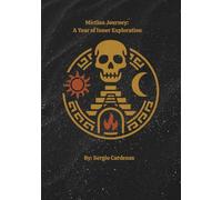 Mictlan Journey: A Year of Inner Exploration