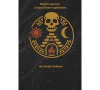 Mictlan Journey: A Year of Inner Exploration