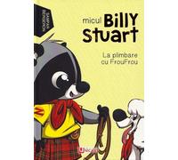 Micul Billy Stuart. La plimbare cu FrouFrou - Sampar Bergeron