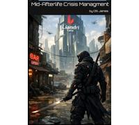 Mid-Afterlife Crisis Management