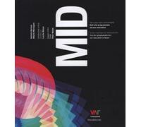 MID. Alle origini della multimedialità. Dall'arte programmata all'arte interattiva