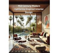 Mid-Century Modern California-Inspired Interior Design Coloring Book: Relax & Unleash Your Creativity