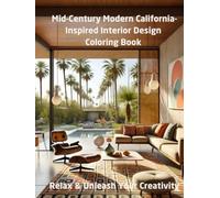 Mid-Century Modern & California-Inspired Interior Design Coloring Book: Relax & Unleash Your Creativity