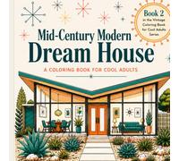 Mid-Century Modern Dream House: A Coloring Book For Cool Adults
