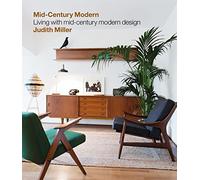 Mid Century Modern: Living With Mid Century Modern Design