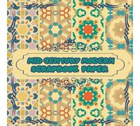 Mid Century Modern: Scrapbook Paper: 20 Double Sided Craft Paper For Origami & Decoupage: | Decorative Scrapbooking Paper Pad
