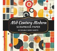 Mid Century Modern Scrapbook Paper: 20 Sheets Double Sided Color, Decoupage, Junk Journal & DIY Projects, Decorative Craft Paper Pad for Scrapbooking