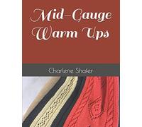 Charlene Shafer Mid-Gauge Warm Ups (Tascabile)