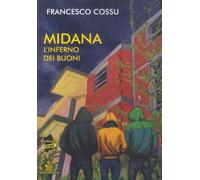 Midana l'inferno dei buoni [Paperback] [Dec 09, 2024] Cossu, Francesco