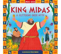 Midas: Stunning illustrations depict the exciting world of Greek mythology - one incredible tale at a time. Perfectly pitched for emerging readers aged 5 and above.