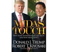 Robert T. Kiyosaki Donald J. Trump Midas Touch (Tascabile)