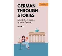 Midas Veraart German Through Stories - Mixed Short Stories to Learn (Tascabile)
