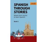 Midas Veraart Spanish Through Stories - Book 1 - Mixed short stories (Tascabile)