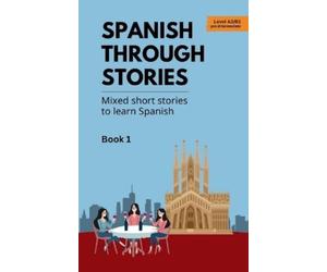 Midas Veraart Spanish Through Stories - Book 1 - Mixed short stories (Tascabile)