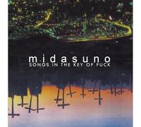 Midasuno - Songs In The Key Of Fuck