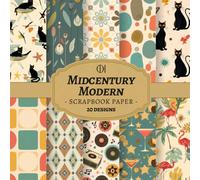Midcentury Modern Scrapbook Paper: 20 Double-Sided Retro 1950s Designs Featuring Black Cats, Vinyl Records & Atomic Age Patterns for Junk Journals, ... Card Making, Collage & DIY Crafts (Craft Pad)