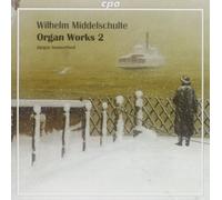 Middelschulte, W. - Organ Works - Volume 2
