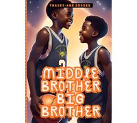 MIDDLE BROTHER BIG BROTHER