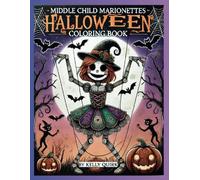 Middle Child Marionettes Halloween Coloring Book: Spooky fun coloring for adults - join the wacky world of Halloween Marionettes!