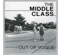 MIDDLE CLASS - 7-OUT OF VOGUE -LTD-