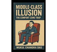 Middle-Class Illusion: The Comfort Zone Trap