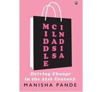 Middle Class India: Driving Change in the 21st Century