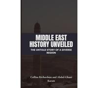 Middle East History Unveiled: The Untold Story of a Diverse Region